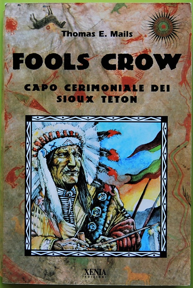 Mails Thomas FOOLS CROW. CAPO CERIMONIALE DEI ... - Copertina