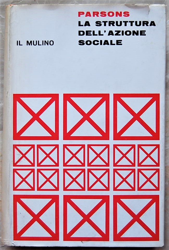 Parsons Talcott LA STRUTTURA DELL'AZIONE SOCIALE. - Copertina