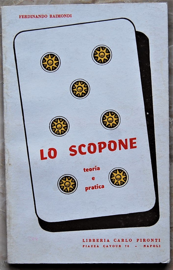 Raimondi Ferdinando LO SCOPONE. TEORIA E PRATICA. - Copertina