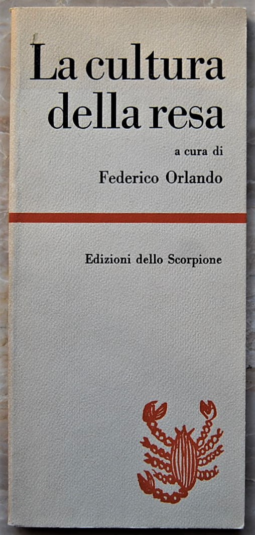 Orlando Federico (A cura di) LA CULTURA DELLA RESA... - Copertina