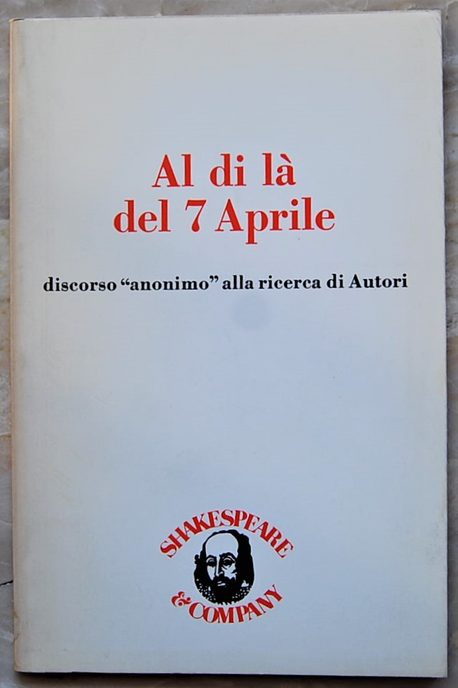  AL DI LA' DEL 7 APRILE. DISCORSO ANONIMO ALLA ... - Copertina