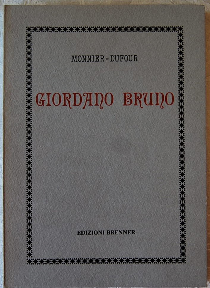Monnier Dufour GIORDANO BRUNO. - Copertina