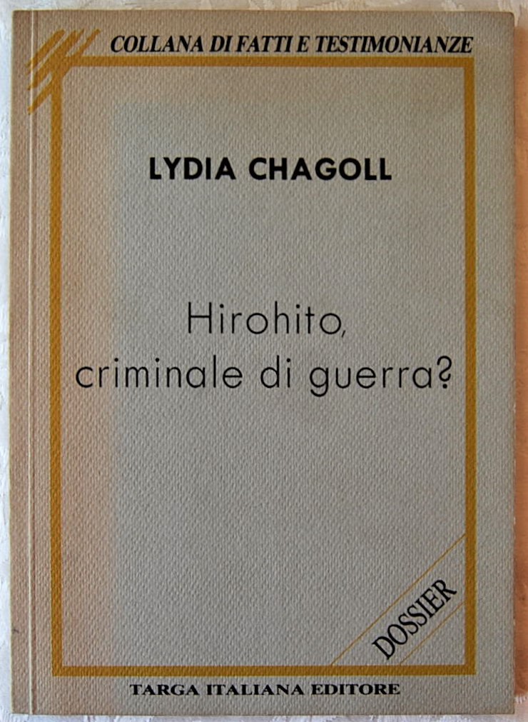 Chagoll Lydia HIROHITO CRIMINALE DI GUERRA? - Copertina
