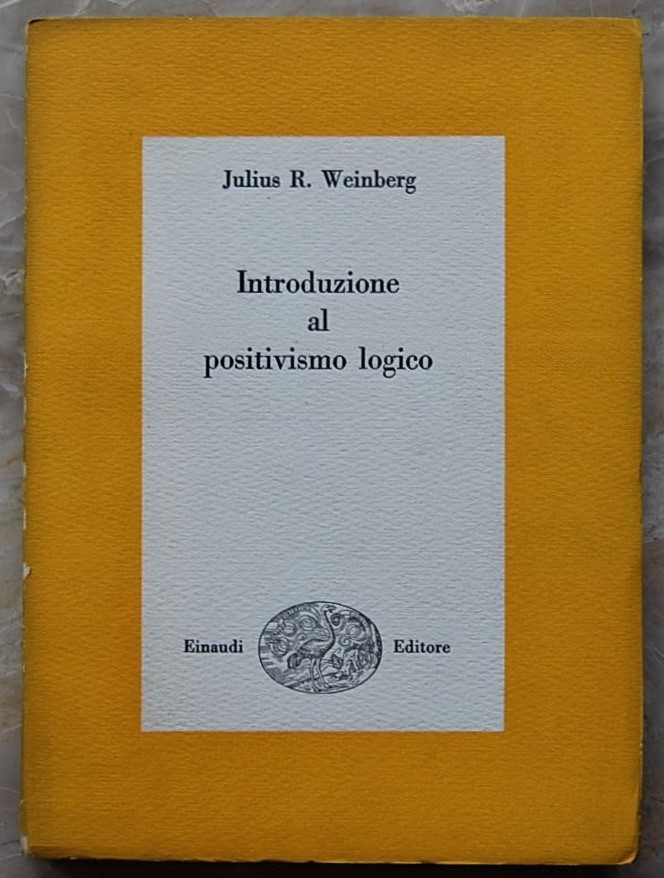 Weinberg Julius R. INTRODUZIONE AL POSITIVISMO ... - Copertina