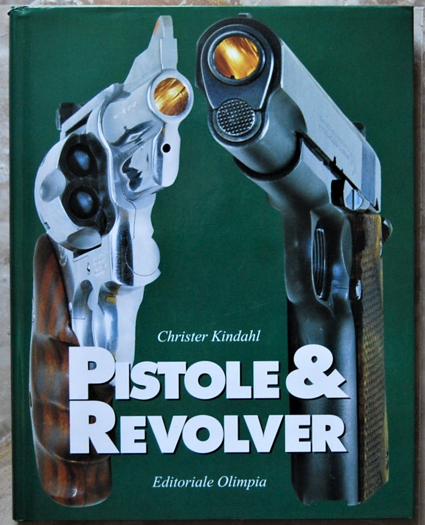 Kindahl Christer PISTOLE & REVOLVER. - Copertina