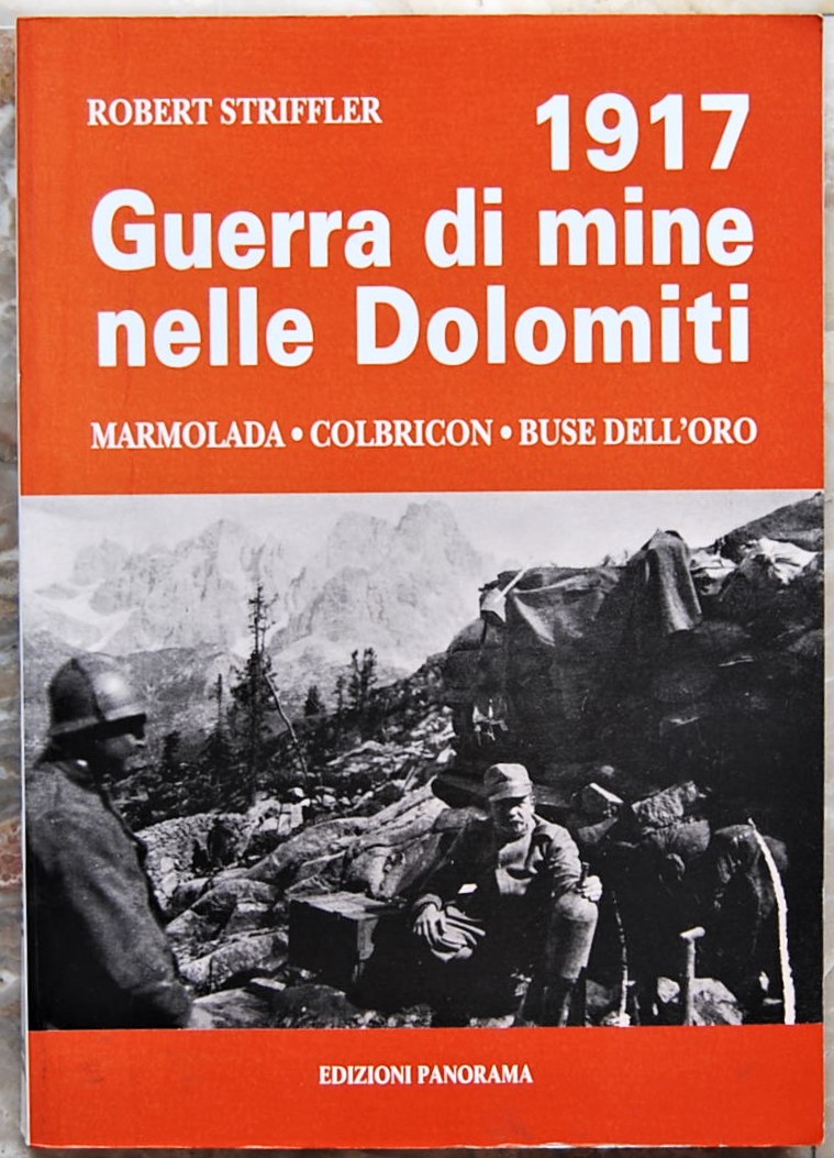 Striffler Robert GUERRA DI MINE NELLE DOLOMITI. ... - Copertina