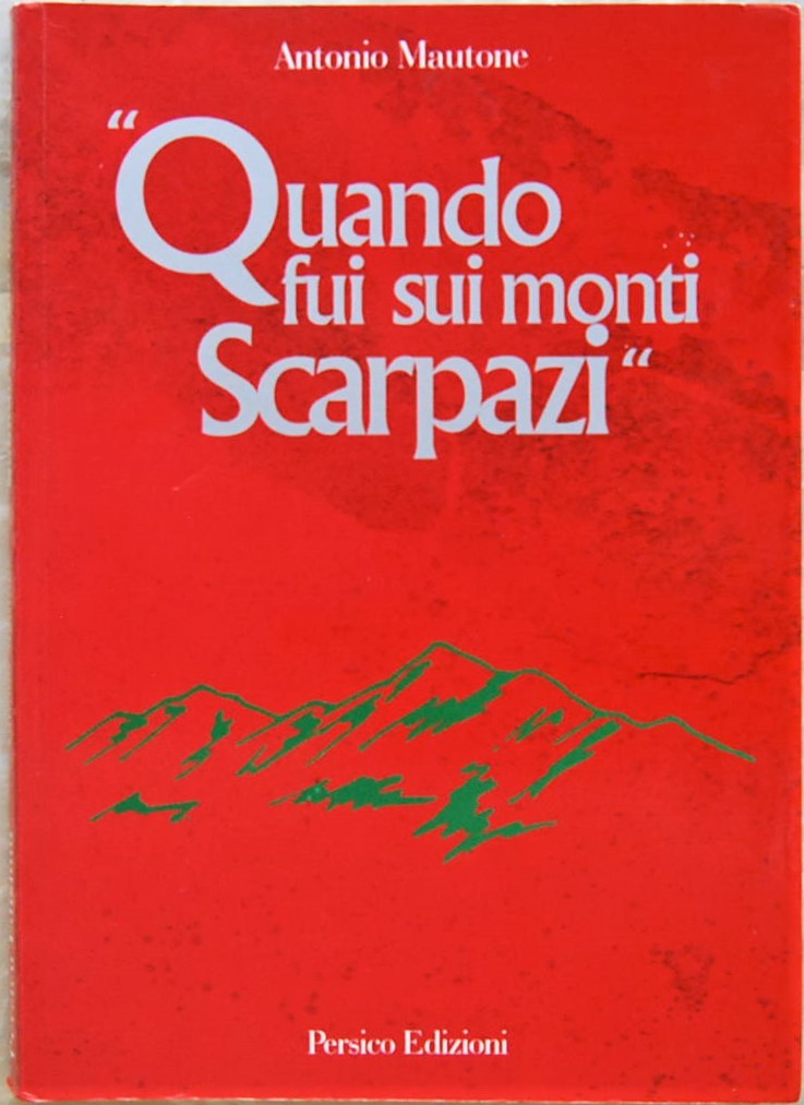Mautone Antonio QUANDO FUI SUI MONTI SCARPAZI. - Copertina