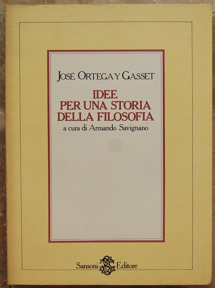 Jose' Ortega Y Gasset IDEE PER UNA STORIA DELLA ... - Copertina