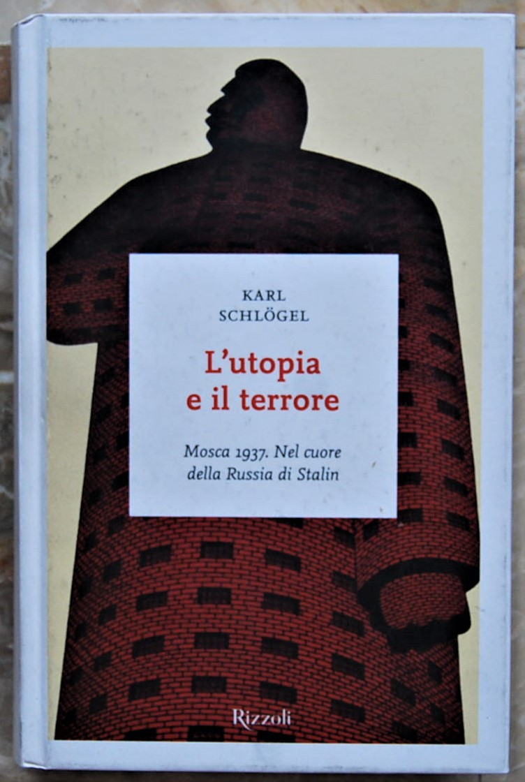 Schlogel Karl L'UTOPIA E IL TERRORE. - Copertina