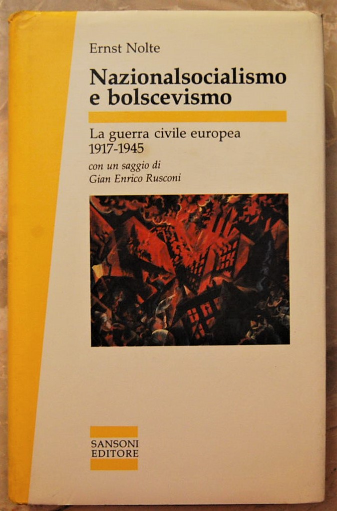 Nolte Ernst NAZIONALSOCIALISMO E BOLSCEVISMO. LA ... - Copertina