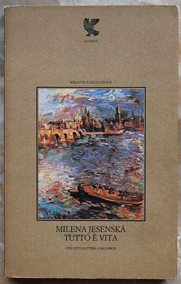 Jesenska Milena TUTTO E' VITA. CON OTTO LETTERE A ... - Copertina