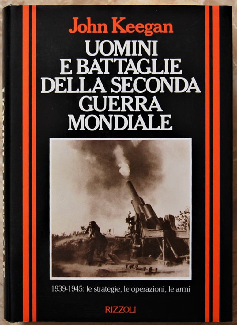 Keegan John UOMINI E BATTAGLIE DELLA SECONDA ... - Copertina