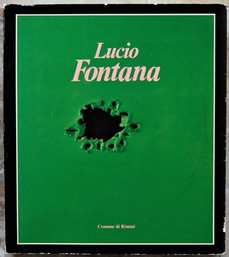 Ballo Guido LUCIO FONTANA. MOSTRA ANTOLOGICA. - Copertina