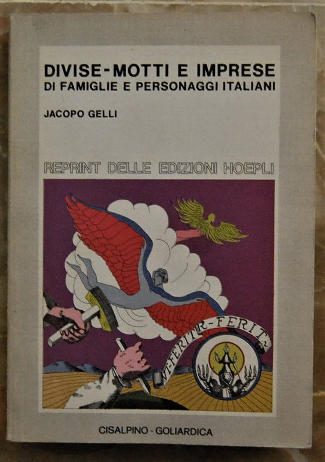 Gelli Jacopo DIVISE MOTTI E IMPRESE DI FAMIGLIE E ... - Copertina