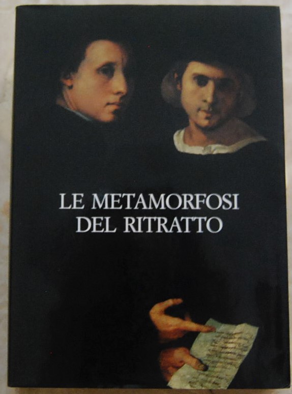 Zorzi Renzo LE METAMORFOSI DEL RITRATTO. - Copertina