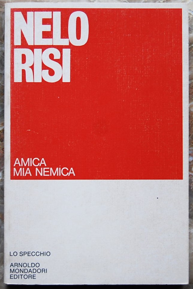 Nelo Risi AMICA MIA NEMICA. - Copertina