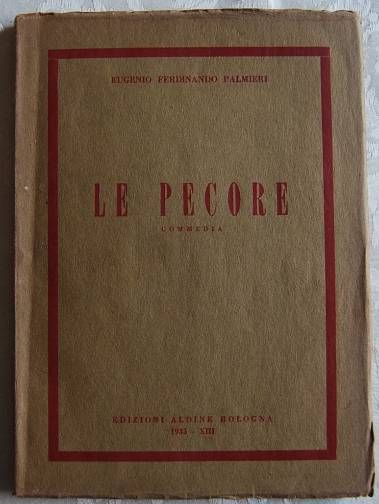 Palmieri Eugenio Ferdinando LE PECORE. COMMEDIA IN... - Copertina