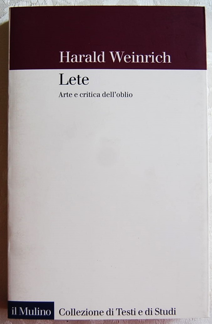 Weinrich Harald LETE. ARTE E CRITICA DELL'OBLIO. - Copertina