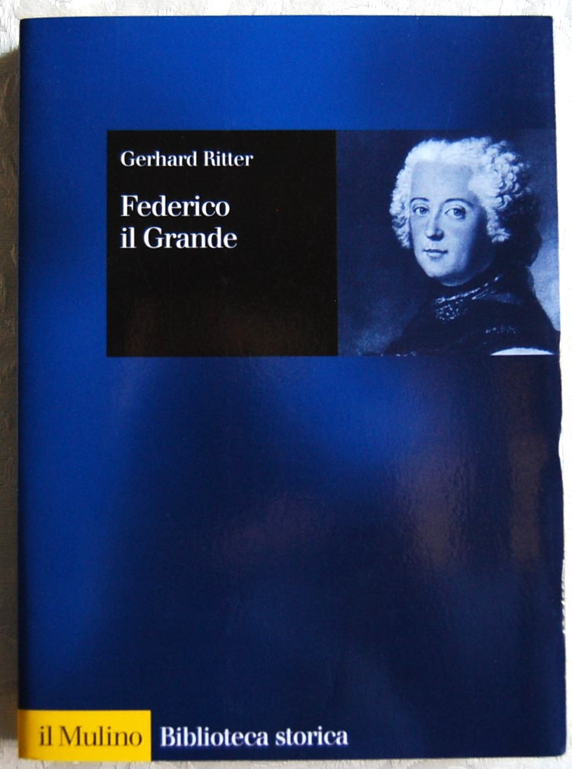 Ritter Gerhard FEDERICO IL GRANDE. - Copertina