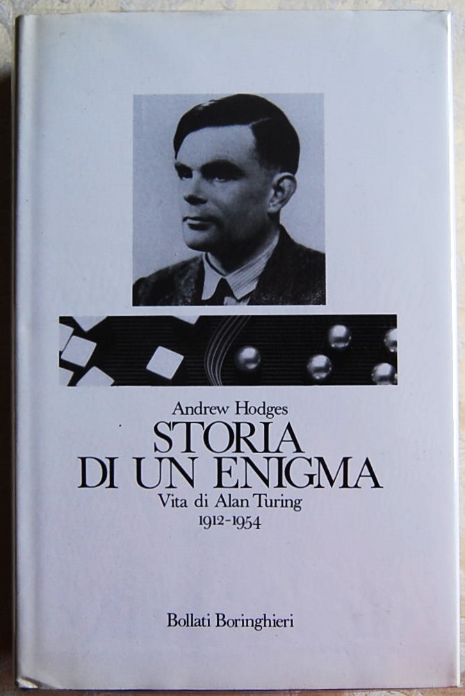 Hodges Andrew STORIA DI UN ENIGMA. VITA DI ALAN ... - Copertina