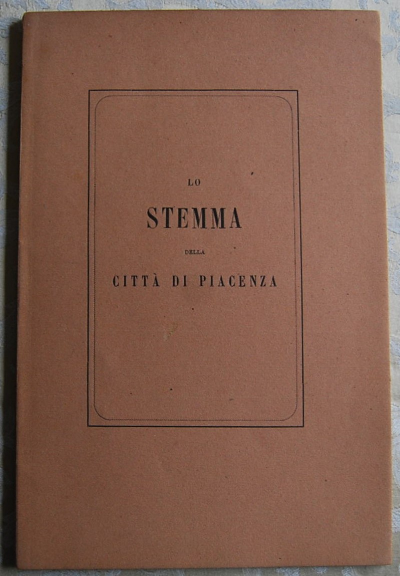 Pallastrelli Bernardo LO STEMMA DELLA CITTA' DI ... - Copertina