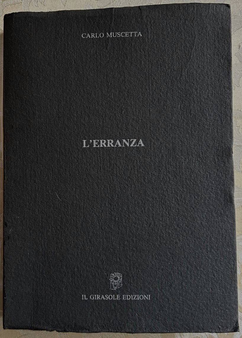 Muscetta Carlo L'ERRANZA. MEMORIE IN FORMA DI ... - Copertina