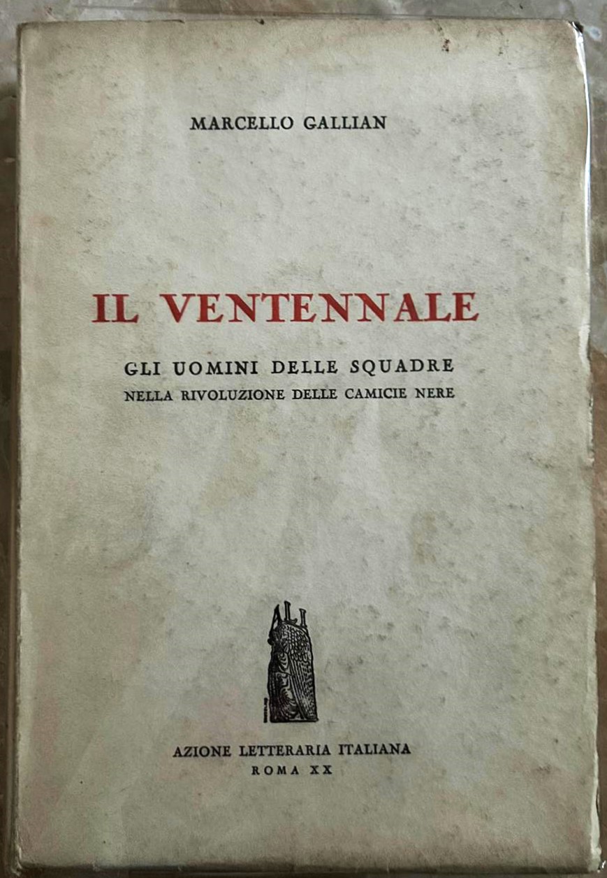 Gallian Marcello IL VENTENNALE. GLI UOMINI DELLE ... - Copertina
