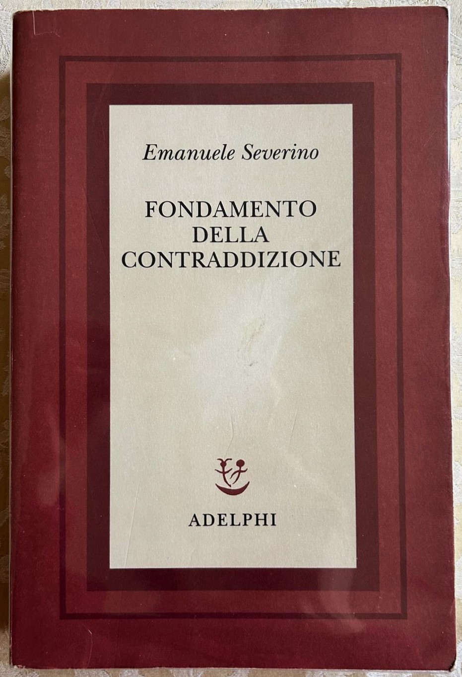 Severino Emanuele FONDAMENTO DELLA CONTRADDIZIONE. - Copertina