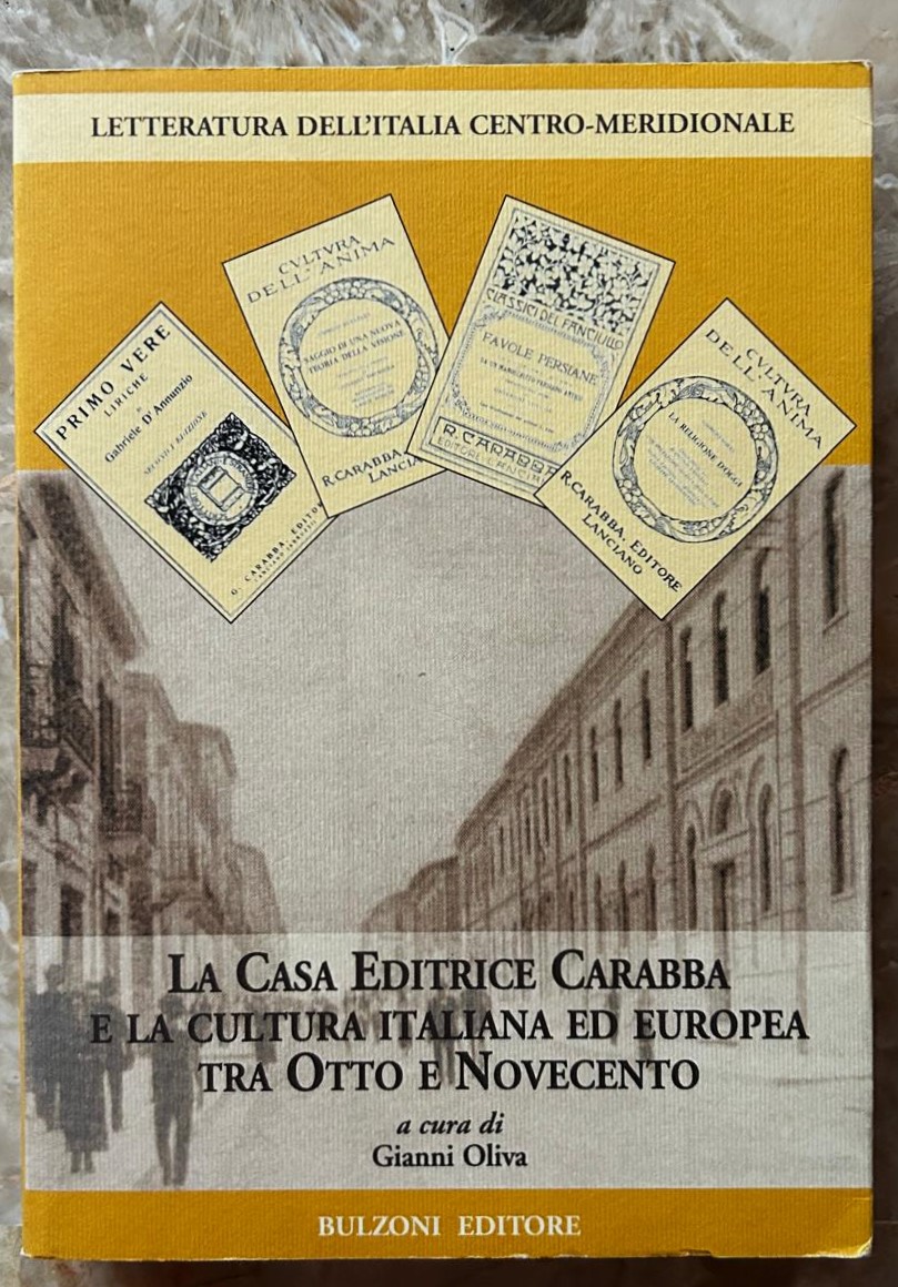 Oliva Gianni LA CASA EDITRICE CARABBA E LA CULTURA... - Copertina