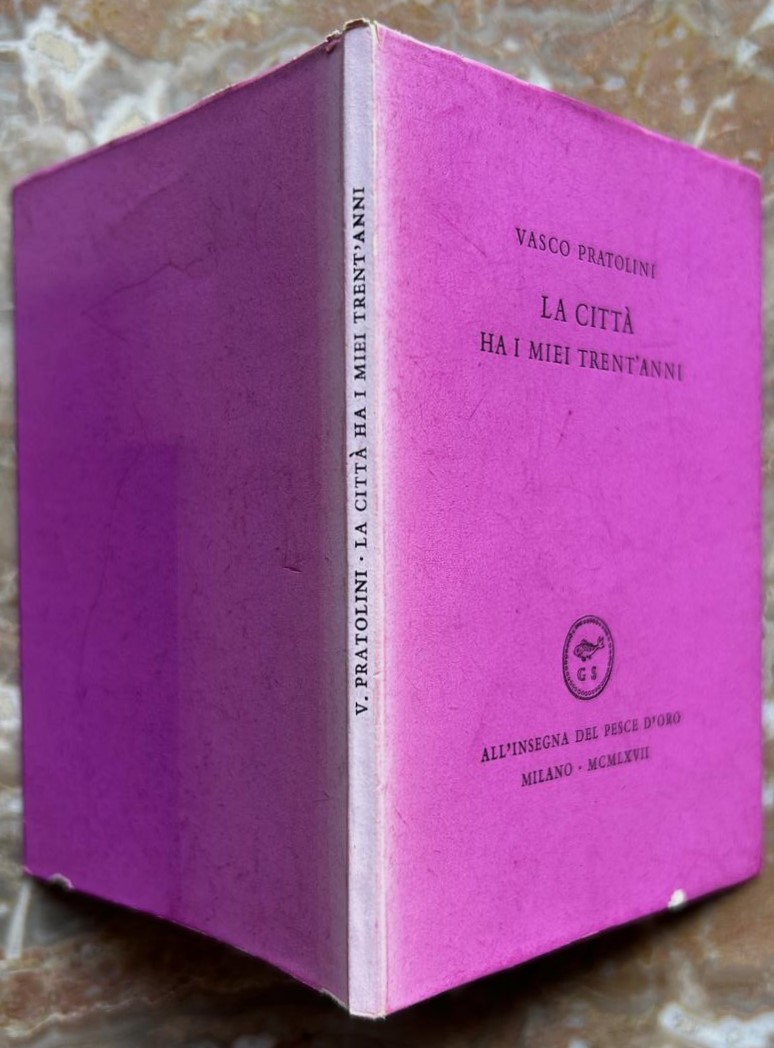 Pratolini Vasco LA CITTA' HA I MIEI TRENT'ANNI. - Copertina