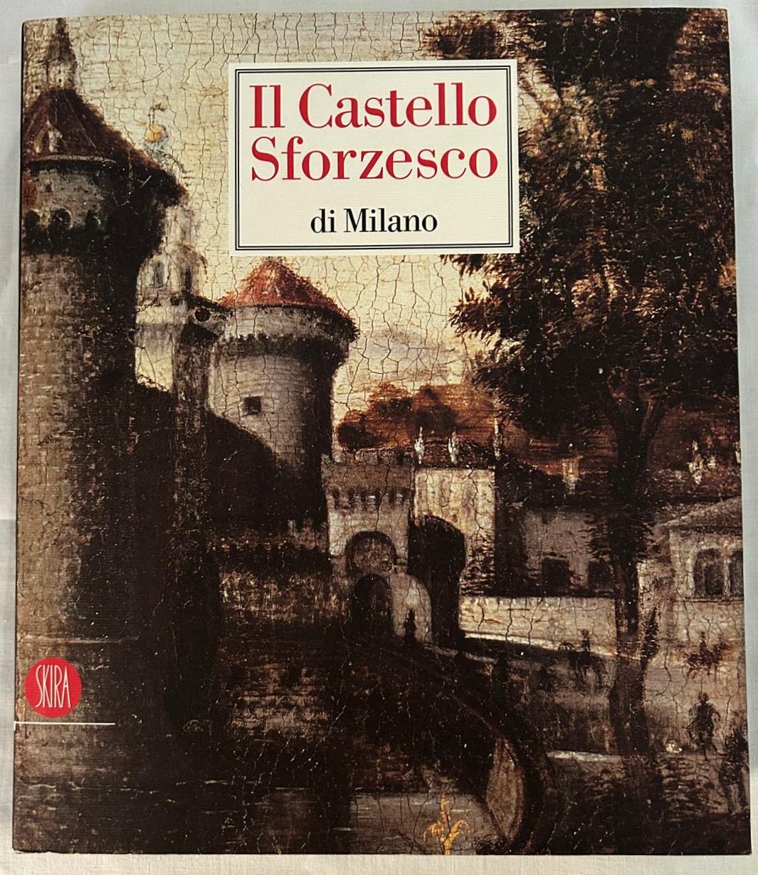 Fiori M.T- IL CASTELLO SFORZESCO DI MILANO. - Copertina