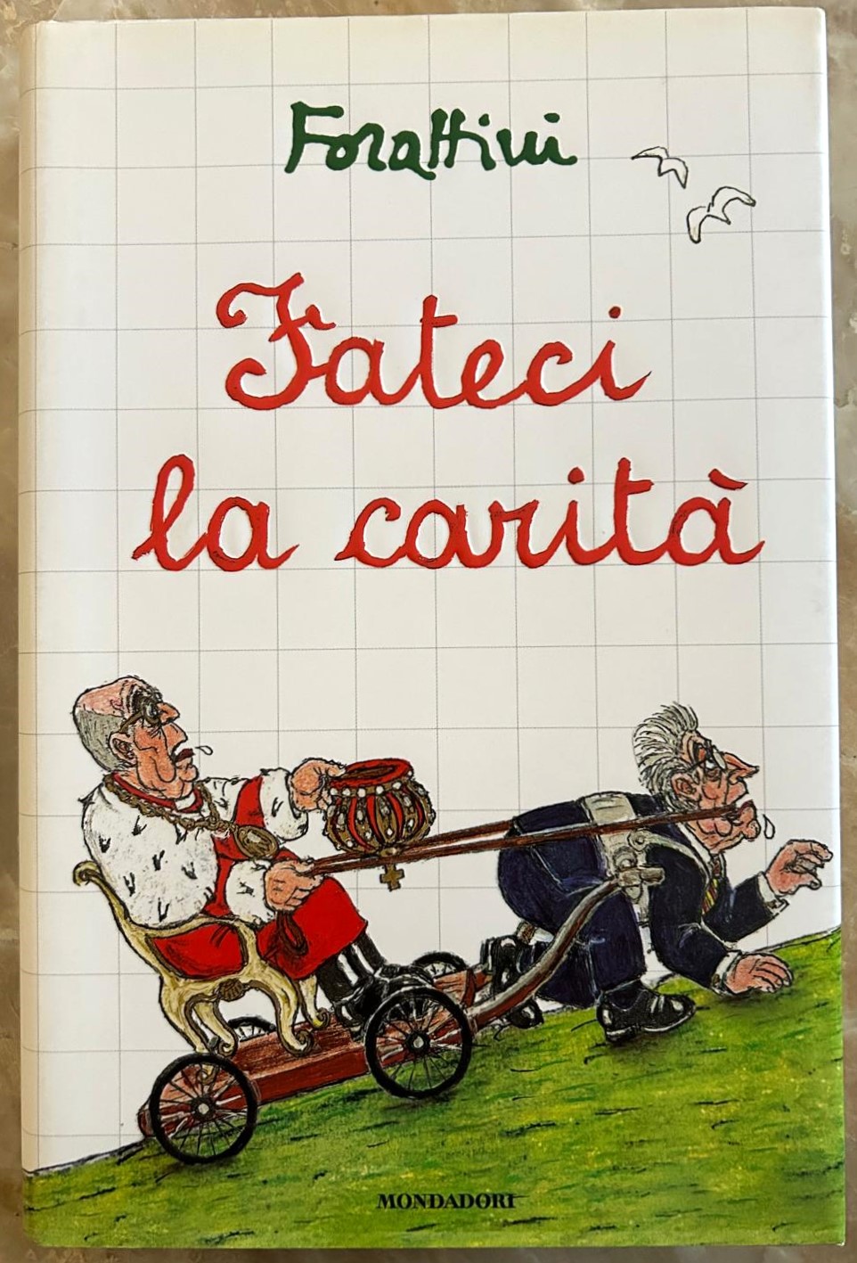 Forattini Giorgio FATECI LA CARITA'. - Copertina