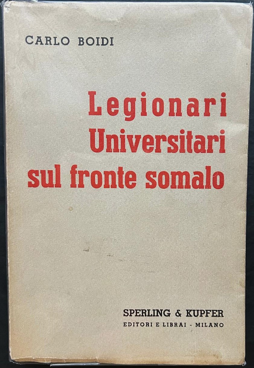 Boidi Carlo LEGIONARI UNIVERSITARI SUL FRONTE ... - Copertina