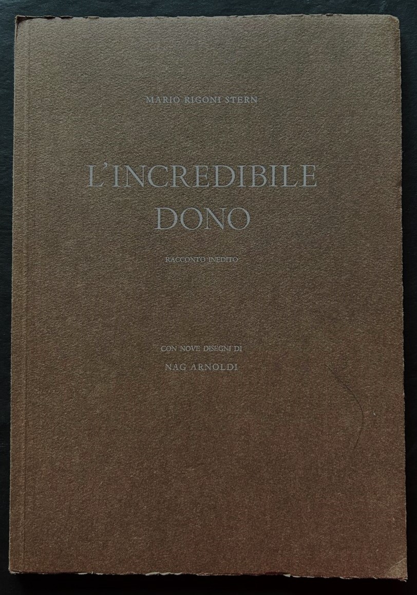 Rigoni Stern Mario L'INCREDIBILE DONO. RACCONTO ... - Copertina