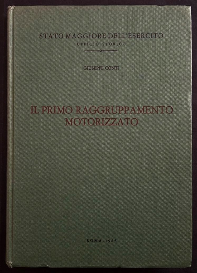Conti Giuseppe IL PRIMO RAGGRUPPAMENTO MOTORIZZATO... - Copertina