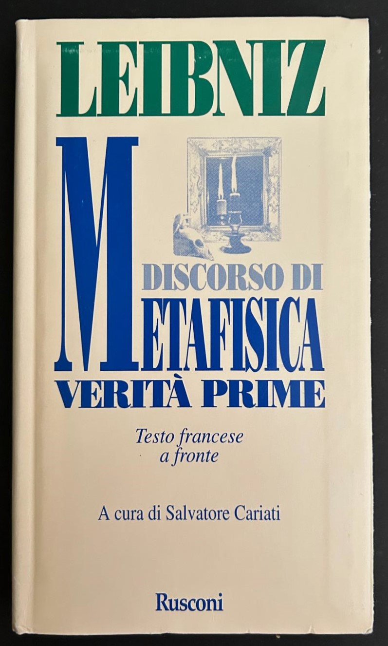 Leibniz Gottfried DISCORSO DI METAFISICA. VERITA' ... - Copertina